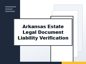 Arkansas Estate Legal Liability Verification