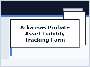 Arkansas Probate Asset Liability Tracking Form