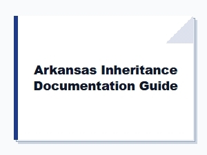 Arkansas Inheritance Documentation Guide for Estate Planning