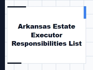 Arkansas Estate Executor Responsibilities List